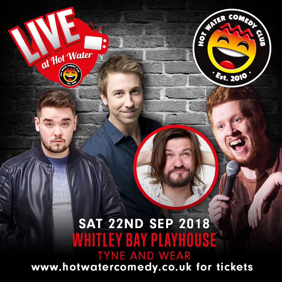 Hot Water Comedy Club - PLAYHOUSE Whitely Bay